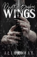 Pretty Broken Wings