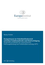 Kompetenzen im Schnittstellenbereich zwischen Gefahrenabwehr und Strafverfolgung
