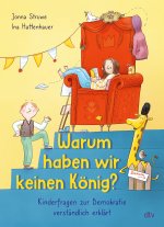Warum haben wir keinen König? - Kinderfragen zur Demokratie verständlich erklärt