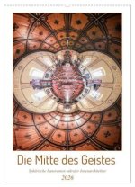 Die Mitte des Geistes (Wandkalender 2026 DIN A2 hoch), CALVENDO Monatskalender