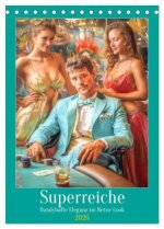 Superreiche - Dandyhafte Eleganz im Retro-Look (Tischkalender 2026 DIN A5 hoch), CALVENDO Monatskalender