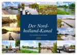 Der Nordholland-Kanal (Wandkalender 2026 DIN A4 quer), CALVENDO Monatskalender
