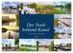 Der Nordholland-Kanal (Wandkalender 2026 DIN A3 quer), CALVENDO Monatskalender
