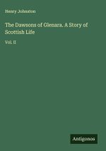 The Dawsons of Glenara. A Story of Scottish Life