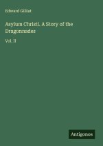 Asylum Christi. A Story of the Dragonnades