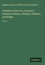 Turkistan. Notes of a Journey in Russian Turkistan, Khokand, Bukhara, and Kuldja