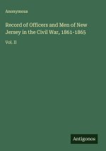 Record of Officers and Men of New Jersey in the Civil War, 1861-1865