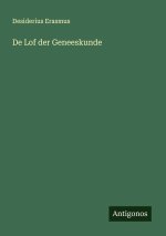 De Lof der Geneeskunde