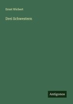 Drei Schwestern