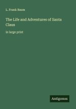 The Life and Adventures of Santa Claus