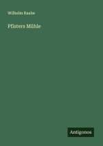 Pfisters Mühle