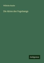 Die Akten des Vogelsangs