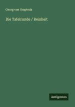 Die Tafelrunde / Reinheit