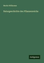 Naturgeschichte des Pflanzenreichs
