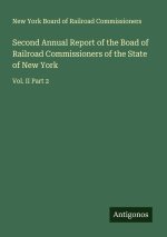 Second Annual Report of the Boad of Railroad Commissioners of the State of New York