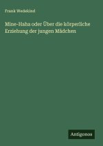 Mine-Haha oder Über die körperliche Erziehung der jungen Mädchen