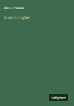 Io cerco moglie!