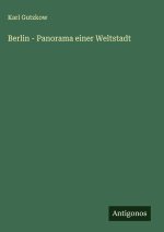 Berlin - Panorama einer Weltstadt