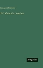 Die Tafelrunde / Reinheit