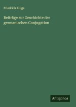 Beiträge zur Geschichte der germanischen Conjugation
