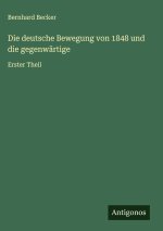 Die deutsche Bewegung von 1848 und die gegenwärtige