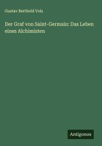 Der Graf von Saint-Germain: Das Leben eines Alchimisten