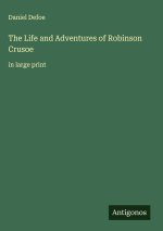 The Life and Adventures of Robinson Crusoe