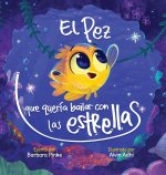 El pez que quería bailar con las estrellas