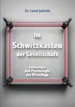 Im Schwitzkasten der Gesellschaft