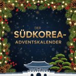 Der Südkorea-Adventskalender