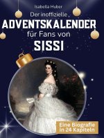 Der inoffizielle Adventskalender für Fans von Sissi