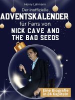 Der inoffizielle Adventskalender für Fans von Nick Cave and the Bad Seeds