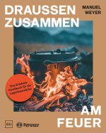 Petromax - Draußen zusammen am Feuer
