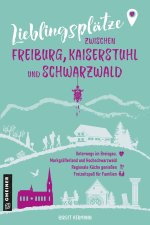 Lieblingsplätze zwischen Freiburg, Kaiserstuhl und Schwarzwald