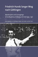 Friedrich Hunds langer Weg nach Göttingen