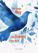Der lange Weg zum Frieden in der Welt