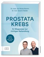 Prostatakrebs - Ihr Wegweiser zur richtigen Behandlung
