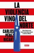 La Violencia Vino del Norte / La Violencia Vino del Norte