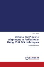 Optimal Oil Pipeline Alignment In Ankleshwar Using RS & GIS techniques