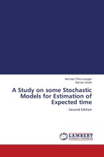 A Study on some Stochastic Models for Estimation of Expected time