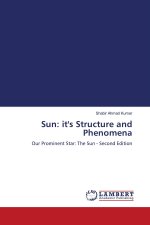 Sun: it's Structure and Phenomena