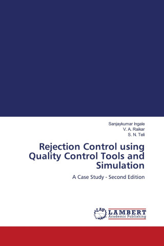 Rejection Control using Quality Control Tools and Simulation