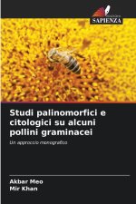 Studi palinomorfici e citologici su alcuni pollini graminacei