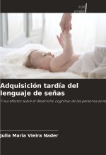 Adquisición tardía del lenguaje de señas