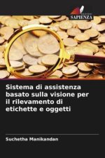 Sistema di assistenza basato sulla visione per il rilevamento di etichette e oggetti