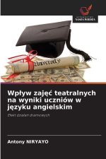 Wp¿yw zaj¿¿ teatralnych na wyniki uczniów w j¿zyku angielskim