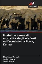 Modelli e cause di mortalità degli elefanti nell'ecosistema Mara, Kenya