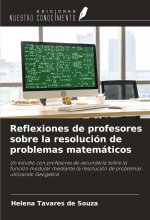Reflexiones de profesores sobre la resolución de problemas matemáticos