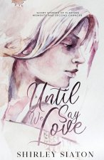 Until We Say Love (The Artist Rendition)