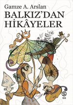 Balkizdan Hikayeler